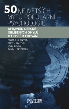 50 NEJVETSICH MYTU POPULARNI PSYCHOLOGIE