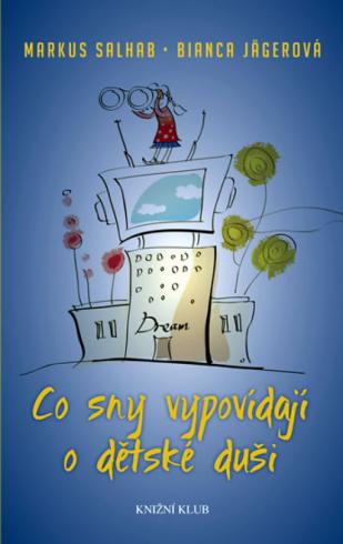 CO SNY VYPOVIDAJI O DETSKE DUSI