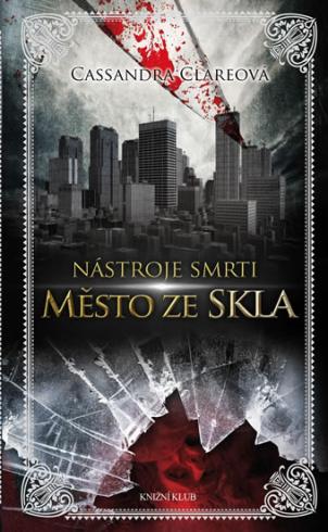 MESTO ZE SKLA - NASTROJE SMRTI III.