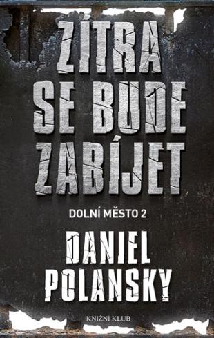 ZITRA SE BUDE ZABIJET DOLNI MESTO 2
