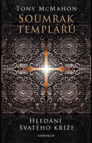 SOUMRAK TEMPLARU HLEDANI SVATEHO KRIZE