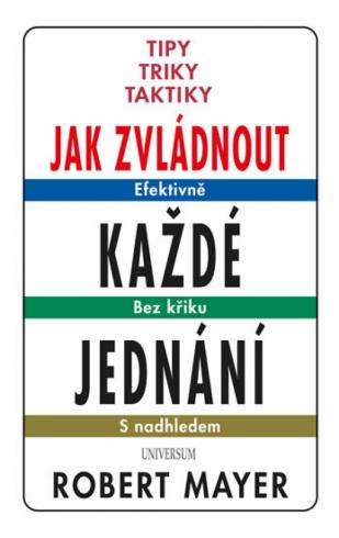 JAK ZVLADNOUT KAZDE JEDNANI
