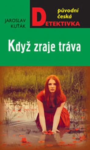 KDYZ ZRAJE TRAVA