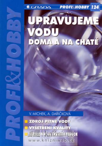 UPRAVUJEME VODU DOMA A NA CHATE