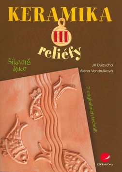 KERAMIKA III - RELIEFY