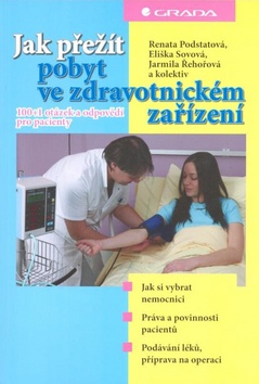 JAK PREZIT POBYT VE ZDRAVOTNICKEM ZARIZENI