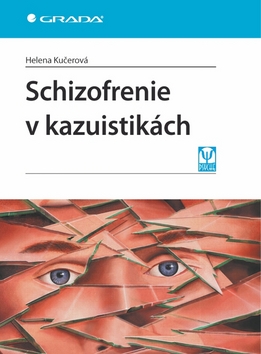 SCHIZOFRENIE V KAZUISTIKACH