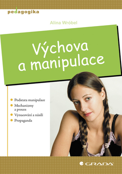 VYCHOVA A MANIPULACE