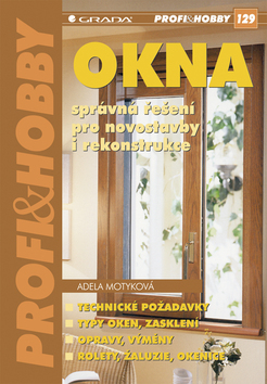 OKNA - SPRAVNA RESENI PRO NOVOSTAVBY I REKONSTRUKCE
