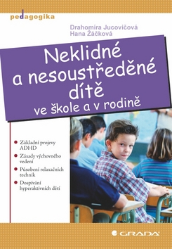NEKLIDNE A NESOUSTREDENE DITE VE SKOLE A V RODINE