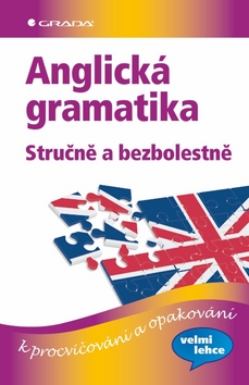 ANGLICKA GRAMATIKA - STRUCNE A BEZBOLESTNE