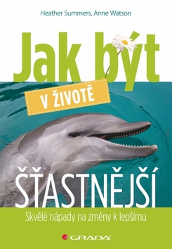 JAK BYT V ZIVOTE STASTNEJSI