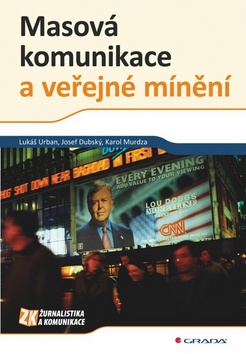 MASOVA KOMUNIKACE A VEREJNA MINENI