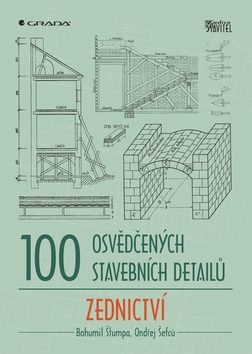 100 OSVEDCENYCH STAVEBNICH DETAILU ZEDNICTVI