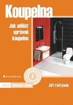 KOUPELNA JAK UDELAT SPRAVNE KOUPELNU