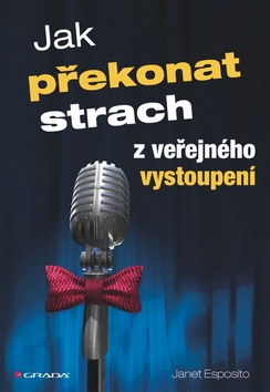 JAK PREKONAT STRACH Z VEREJNEHO VYSTOUPENI