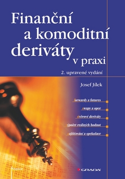 FINANCNI A KOMODITNI DERIVATY V PRAXI