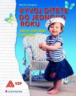 VYVOJ DITETE DO JEDNOHO ROKU