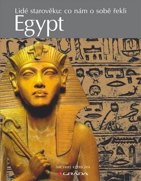 EGYPT - LIDE STAROVEKU: CO NAM O SOBE REKLI
