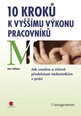 10 KROKU K VYSSIMU VYKONU PRACOVNIKU
