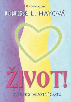 ZIVOT! ZVOLTE SI VLASTNI CESTU