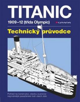 TITANIC 1909-12 (TRIDA OLYMPIC) TECHNICKY PRUVODCE