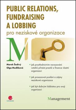 PUBLIC RELATIONS, FUNDRAISING A LOBBING PRO NEZISKOVE ORGANIZACE