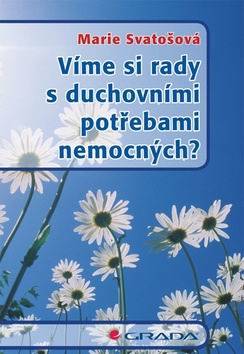 VIME SI RADY S DUCHOVNIMI POTREBAMI NEMOCNYCH?