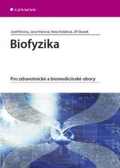 BIOFYZIKA PRO ZDRAVOTNICKE A BIOMEDICINSKE OBORY