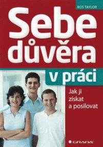 SEBEDUVERA V PRACI JAK JI ZISKAT A POSILOVAT