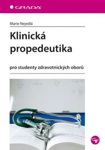 KLINICKA PROPEDEUTIKA PRO STUDENTY ZDRAVOTNICKYCH OBORU