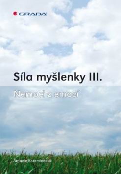 SILA MYSLENKY III. NEMOCI Z EMOCI