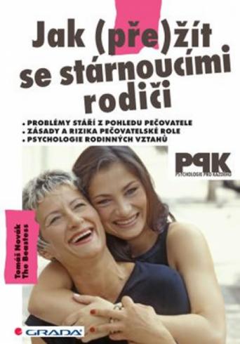 JAK (PRE)ZIT SE STARNOUCIMI RODICI
