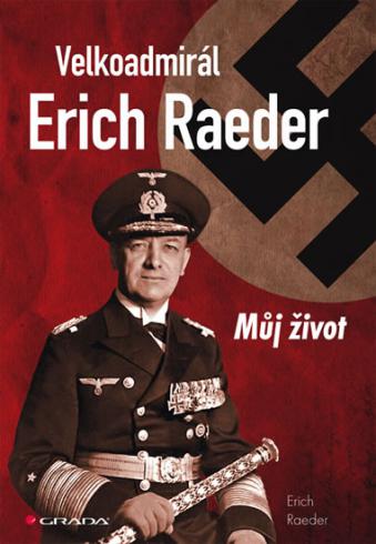 VELKOADMIRAL ERICH RAEDER
