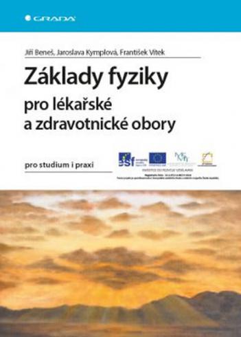 ZAKLADY FYZIKY PRO LEKARSKE A ZDRAVOTNICKE OBORY