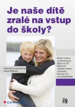 JE NASE DITE ZRALE NA VSTUP DO SKOLY ?