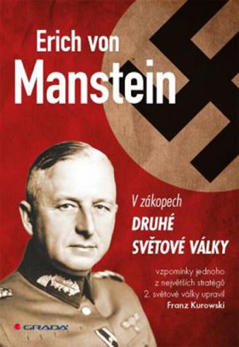 ERICH VON MANSTEIN V ZAKOPECH DRUHE SVETOVE VALKY