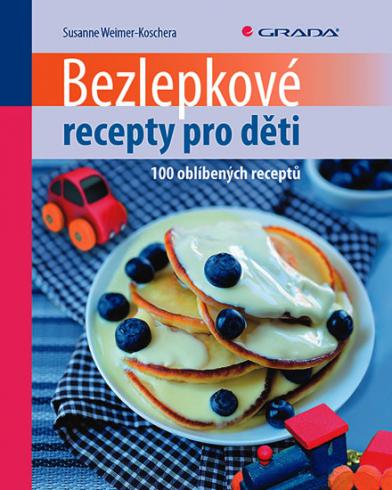 BEZLEPKOVE RECEPTY PRO DETI