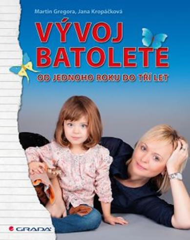 VYVOJ BATOLETE OD JEDNOHO ROKU DO TRI LET