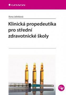 KLINICKA PROPEDEUTIKA PRO STREDNI ZDRAVOTNICKE SKOLY