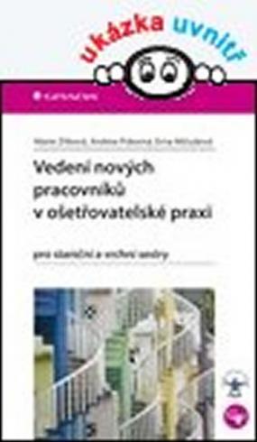 VEDENI NOVYCH PRACOVNIKU V OSETROVATELSKE PRAXI