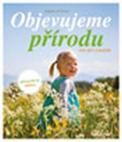 OBJEVUJEME PRIRODU PRO DETI A RODICE