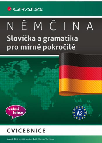 NEMCINA SLOVICKA A GRAMATIKA PRO MIRNE POKROCILE CVICEBNICE