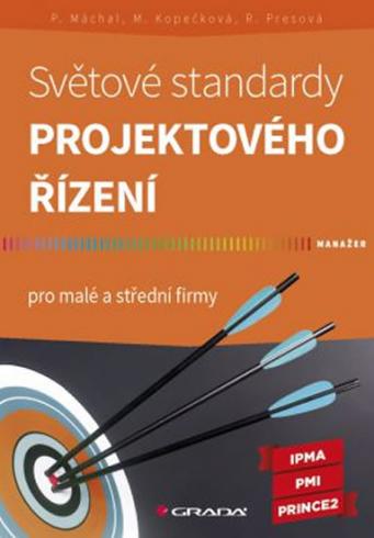SVETOVE STANDARDY PROJEKTOVEHO RIZENI