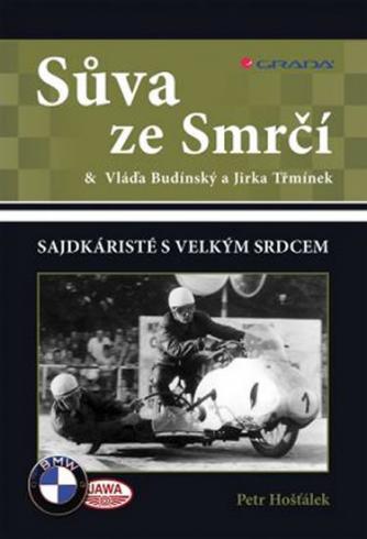SUVA ZE SMRCI & VLADA BUDINSKY A JIRKA TRMINEK