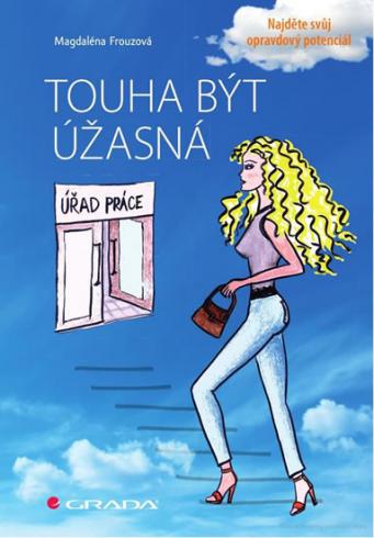 TOUHA BYT UZASNA
