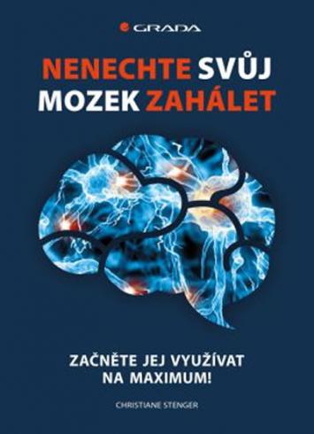 NENECHTE SVUJ MOZEK ZAHALET