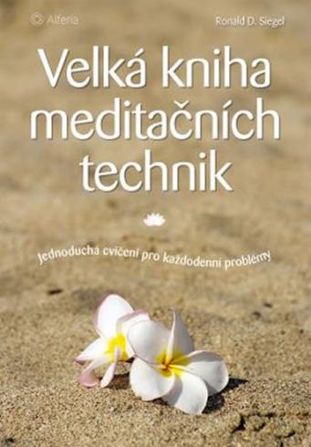 VELKA KNIHA MEDITACNICH TECHNIK