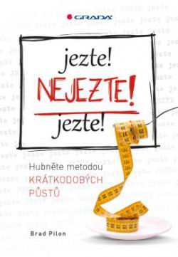 JEZTE! NEJEZTE! JEZTE!
