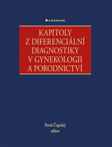 KAPITOLY Z DIFERENCIALNI DIAGNOSTIKY V GYNEKOLOGII A PORODNICTVI